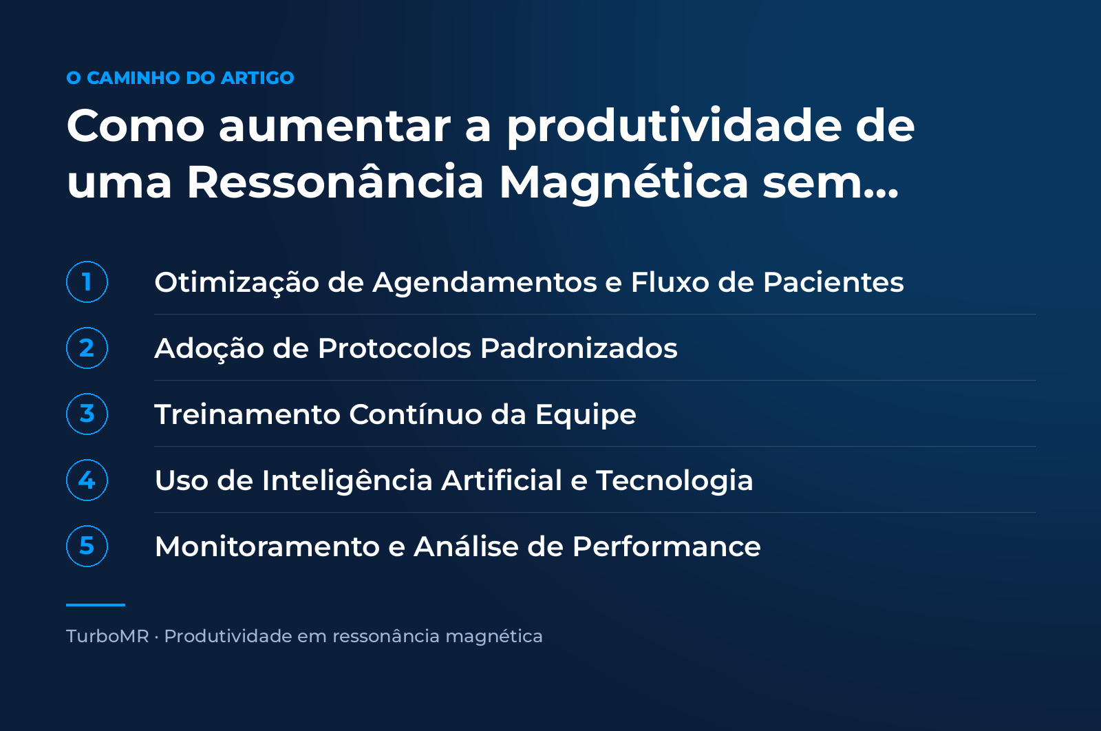 Infográfico do artigo: Como aumentar a produtividade de uma Ressonância Magnética sem comprar um novo equipamento