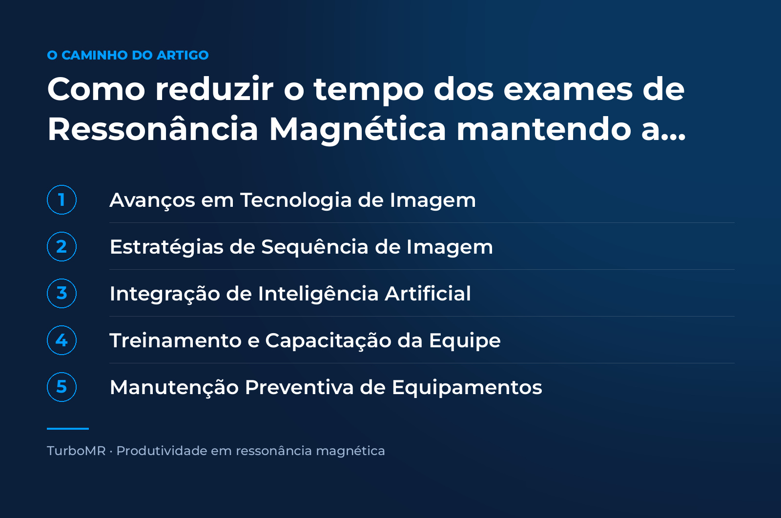 Infográfico do artigo: Como reduzir o tempo dos exames de Ressonância Magnética mantendo a qualidade das imagens